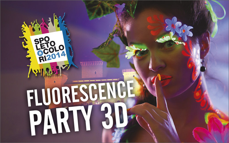 Fluorescence Party 3D - Spoleto a Colori 2014