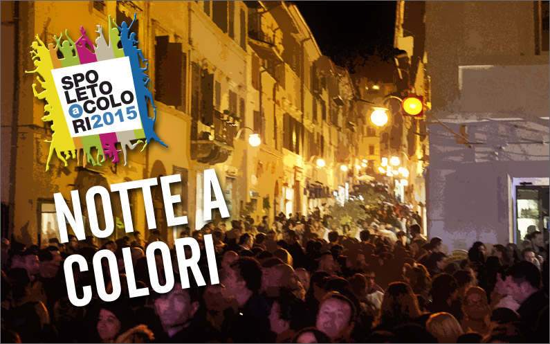 Notte a Colori Spoleto 2015